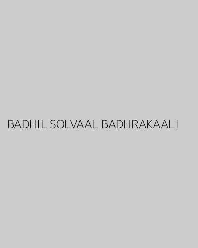 BADHIL SOLVAAL BADHRAKAALI (1900) poster